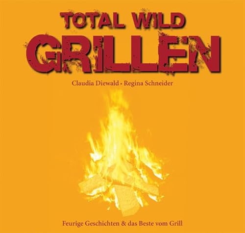 Stock image for Total wild Grillen for sale by medimops