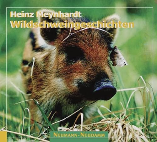 Wildschweingeschichten - Heinz Meynhardt