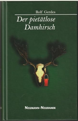 Der pietätlose Damhirsch - Gerdes, Rolf