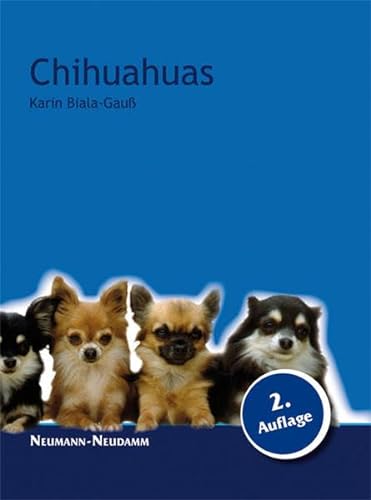 Stock image for Chihuahuas: Praktische Ratschlge fr Haltung, Pflege und Erziehung for sale by medimops