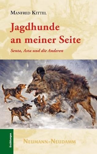 Jjagdhunde an meiner Seite - Manfred Kittel