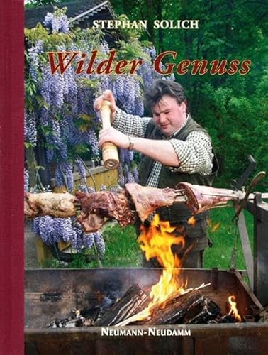 Wilder Genuss. - Solich, Stephan