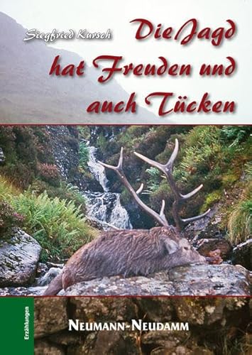 Stock image for Die Jagd hat Freuden und auch Tcken for sale by medimops