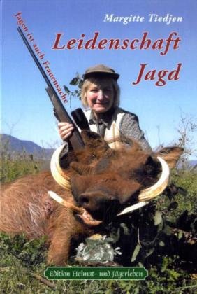Beispielbild für Leidenschaft Jagd: Jagen ist auch Frauensache zum Verkauf von medimops