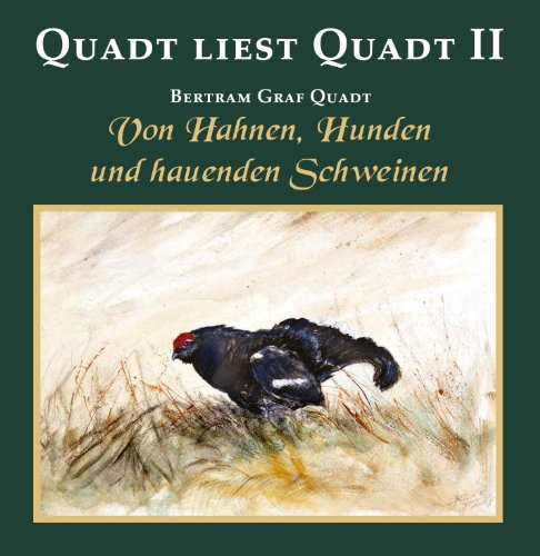 9783788815950: Quadt liest Quadt II: Von Hahnen, Hundenb und hauenden Sauen