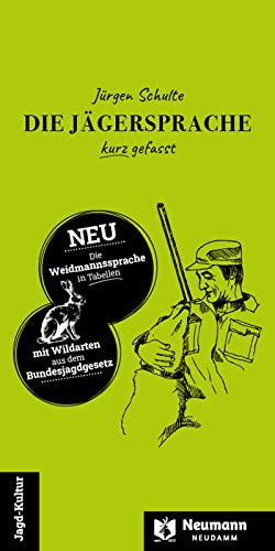 Imagen de archivo de Die Jgersprache kurz gefasst/Die Weidmannssprache in Tabellen -Language: german a la venta por GreatBookPrices