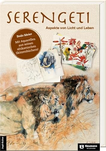 Stock image for Serengeti - Aspekte von Licht und Leben: Mit Aquarellen aus seienen afrikanischen Skizzenbchern for sale by Revaluation Books