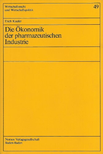 Beispielbild fr Die konomik der pharmazeutischen Industrie. zum Verkauf von Antiquariat + Verlag Klaus Breinlich