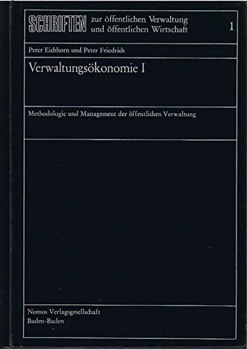 Verwaltungsökonomie I Methodologie und Management der öffentlichen Verwaltung