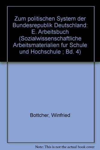 Stock image for Zum politischen System der Bundesrepublik Deutschland. Ein Arbeitsbuch for sale by Bernhard Kiewel Rare Books