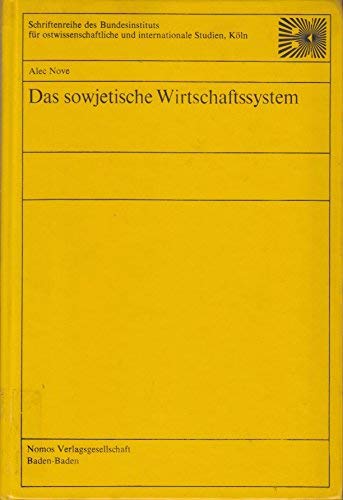 Das sowjetische Wirtschaftssystem (Osteuropa und der internationale Kommunismus) (German Edition) (9783789005978) by Alec Nove