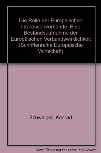 Beispielbild fr Die Rolle der Europischen Interessenverbnde. Eine Bestandsaufnahme der Europischen Verbandswirklichkeit zum Verkauf von medimops