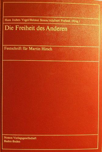 Festschrift für Martin Hirsch. Hrsg. v. Hans Jochen Vogel, Helmut Simon u. Adalbert Podlech. - HIRSCH, Martin: DIE FREIHEIT DES ANDEREN.