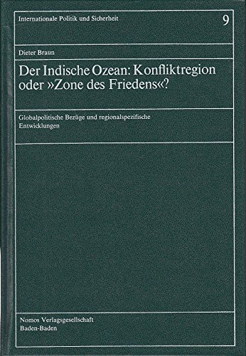 Beispielbild fr Der Indische Ozean: Konfliktregion oder "Zone des Friedens"? Globalpolitische Bezge und regionalspezifische Entwicklungen zum Verkauf von Antiquariat BM