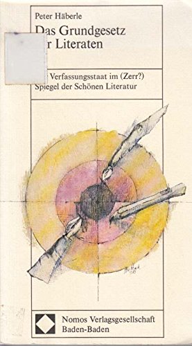 Imagen de archivo de Das Grundgesetz der Literaten: Der Verfassungsstaat im (Zerr-)Spiegel der Schnen Literatur a la venta por medimops