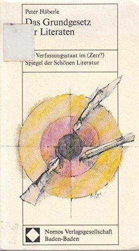 9783789008863: Das Grundgesetz der Literaten: Der Verfassungsstaat im (Zerr?)-Spiegel der Schnen Literatur