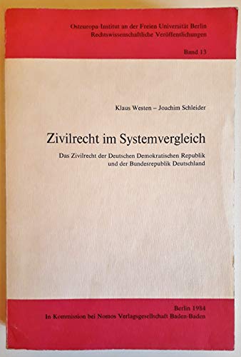 Zivilrecht im Systemvergleich: Das Zivilrecht der Deutschen Demokratischen Republik und der Bundesrepublik Deutschland (Rechtswissenschaftliche VeroÌˆffentlichungen) (German Edition) (9783789009792) by Westen, Klaus