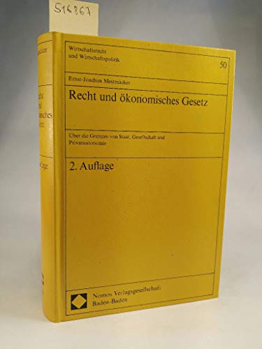 Beispielbild fr Recht und konomisches Gesetz. ber d. Grenzen von Staat, Gesellschaft u. Privatautonomie, zum Verkauf von modernes antiquariat f. wiss. literatur