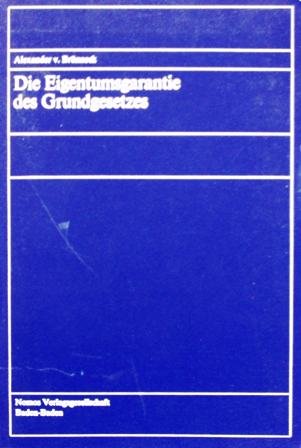 Stock image for Die Eigentumsgarantie des Grundgesetzes. for sale by Antiquariat  Werner Haschtmann