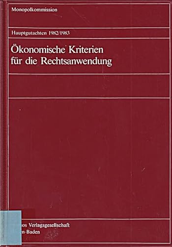 9783789010507: Monopolkommission Hauptgutachten / konomische Kriterien fr die Rechtsanwendung: Hauptgutachten 1982/1983 - Monopolkommission