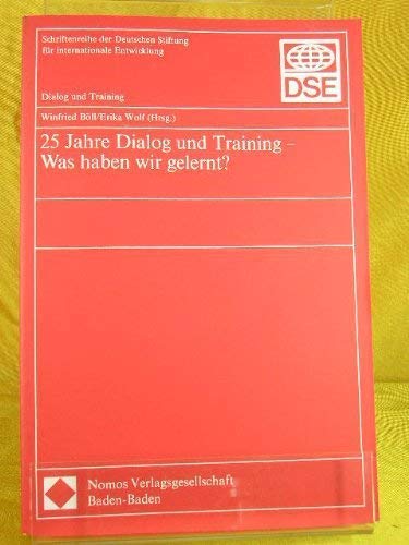 9783789011245: 25 Jahre Dialog und Training: Was haben wir gelernt? (Schriftenreihe der Deutschen Stiftung für Internationale Entwicklung) (German Edition)