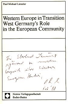 Western Europe in transition: West Germany's role in the European community (Schriftenreihe EuropaÌˆisches Recht, Politik und Wirtschaft) (9783789012204) by Paul Michael LÃ¼tzeler