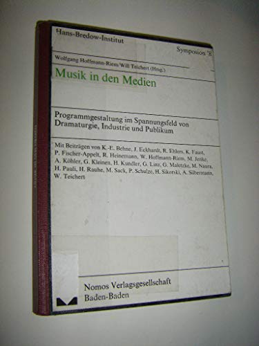 Stock image for Musik in den Medien : Programmgestaltung im Spannungsfeld von Dramaturgie, Industrie und Publikum for sale by CSG Onlinebuch GMBH