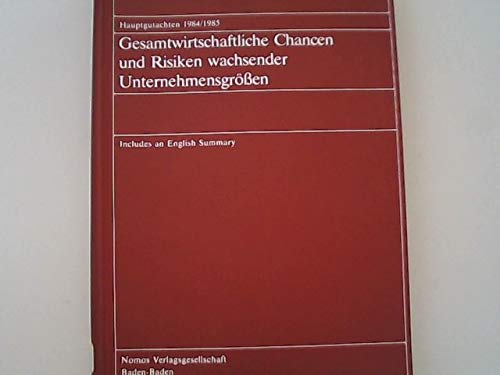 Beispielbild fr Gesamtwirtschaftliche Chancen und Risiken wachsender Unternehmensgren. Hauptgutachten 1984/1985. (=Hauptgutachten der Monopolkommission; VI). Includes an English Summary. zum Verkauf von ralfs-buecherkiste