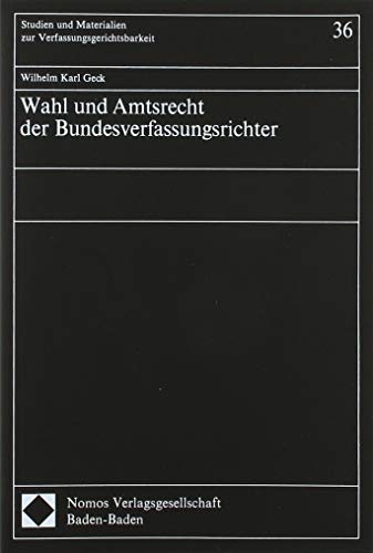 9783789013362: Wahl und Amtsrecht der Bundesverfassungsrichter