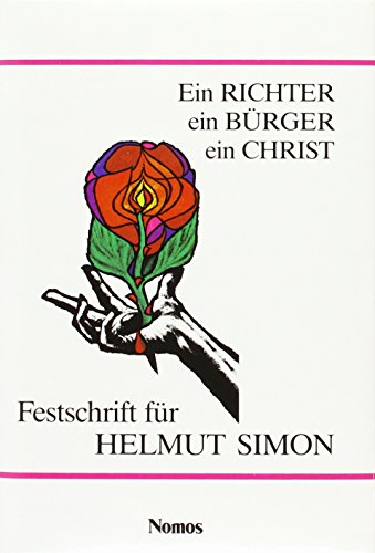 Beispielbild fr Ein Richter, ein Brger, ein Christ: Festschrift fr Helmut Simon: Festschrift fr Helmut Simon zum Verkauf von Versandantiquariat Felix Mcke