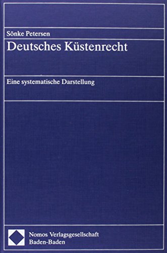 Deutsches Küstenrecht : eine systematische Darstellung. - Petersen, Sönke