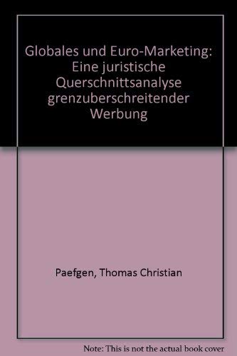 Globales und Euro-Marketing, Eine juristische Querschnittsanalyse grenzüberschreitender Werbung.