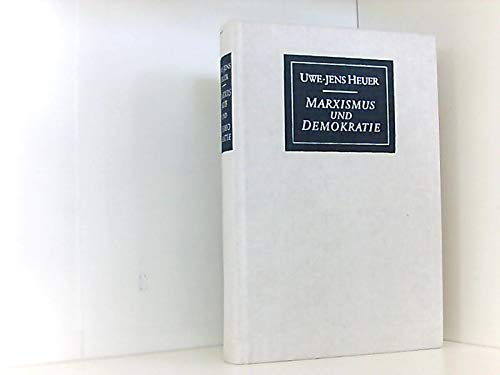 Marxismus und Demokratie (German Edition) (9783789017391) by Heuer, Uwe-Jens