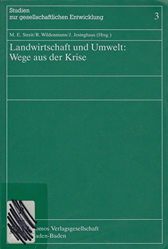 Stock image for Landwirtschaft und Umwelt: Wege aus der Krise (Studien zur gesellschaftlichen Entwicklung, Band 3) for sale by medimops