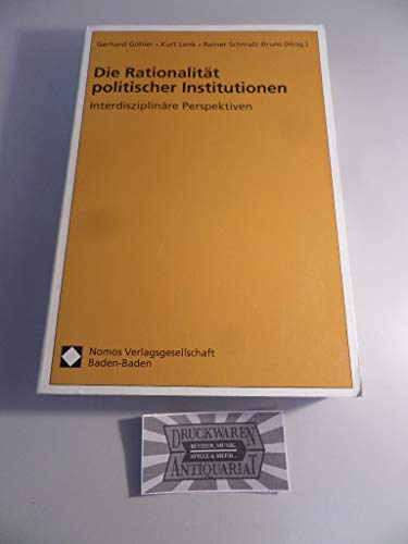 Beispielbild fr Die Rationalitt politischer Institutionen : Interdisziplinre Perspektiven zum Verkauf von Buchpark