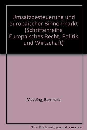 Beispielbild fr Umsatzbesteuerung und europischer Binnenmarkt zum Verkauf von Roland Antiquariat UG haftungsbeschrnkt