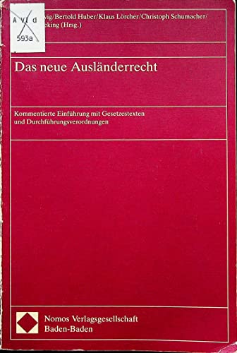 Stock image for Das neue Auslnderrecht. Kommentierte Einfhrung mit Gesetzestexten und Durchfhrungsverordnungen. for sale by Antiquariat Christoph Wilde