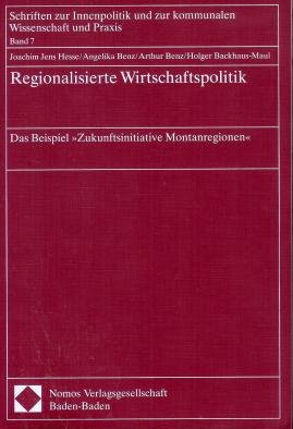 Beispielbild fr Regionalisierte Wirtschaftspolitik: Das Beispiel Zukunftsinitiative Montanregionen (Schriften zur Innenpolitik und zur kommunalen Wissenschaft und Praxis). zum Verkauf von Wissenschaftl. Antiquariat Th. Haker e.K