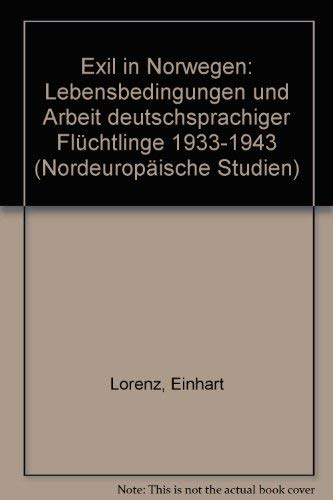 Beispielbild fr Exil in Norwegen. Lebensbedingungen und Arbeit deutschsprachiger Flchtlinge 1933-1943 zum Verkauf von Antiquariat Armebooks