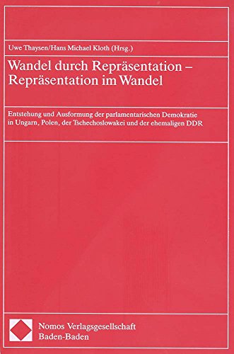 9783789027437: Wandel durch Reprsentation - Reprsentation im Wandel: Entstehung und Ausformung der parlamentarischen Demokratie in Ungarn, Polen, der Tschechoslowakei und der ehemaligen DDR