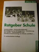 Ratgeber Schule: Schulerunfalle - Kameradendiebstahl - Beschadigung Von Schulereigentum - Versicherung Der Schuler - Aufsichtspflicht Und Schadensverantwortung Von Schule Und Eltern-