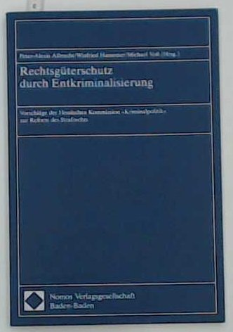Imagen de archivo de Rechtsgterschutz durch Entkriminalisierung. a la venta por Antiquariat  Werner Haschtmann