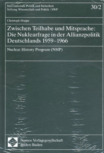 9783789028496: Zwischen Teilhabe und Mitsprache: Die Nuklearfrage in der Allianzpolitik Deutschlands 1959-1966: Nuclear History Program (NHP) (Livre en allemand)