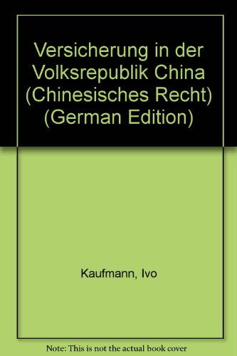 9783789029219: Versicherung in Der Volksrepublik China: 'entwicklung, Organisation, Recht' (Chinesisches Recht)