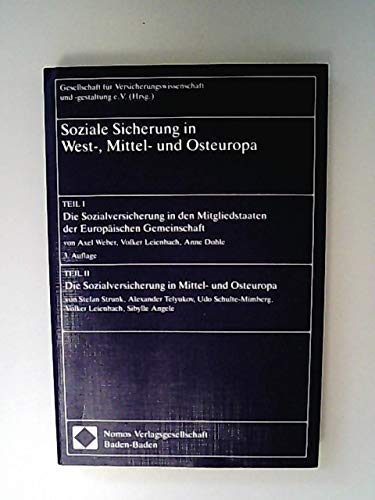 Stock image for Soziale Sicherung in West-, Mittel- und Osteuropa. Teil I: Die Sozialversicherung in den Mitgliedstaaten der Europischen Gemeinschaft. Teil II: Die Sozialversicherung in Mittel- u. Osteuropa for sale by Gabis Bcherlager