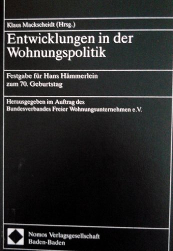 9783789033438: Entwicklungen in der Wohnungspolitik. Festgabe fr Hans Hmmerlein zum 70.Geburtstag.