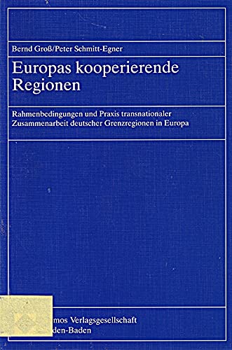 Imagen de archivo de Europas kooperierende Regionen: Rahmenbedingungen und Praxis transnationaler Zusammenarbeit deutscher Grenzregionen in Europa a la venta por medimops