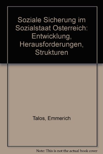 9783789034428: Soziale Sicherung im Sozialstaat Österreich: Entwicklung, Herausforderungen, Strukturen (German Edition)