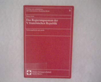 9783789036019: Das Regierungssystem der V. franzsischen Republik: Verfassungstheorie und -praxis (Beitrge zum auslndischen und vergleichenden ffentlichen Recht)