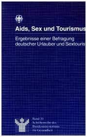 Beispielbild fr Aids, Sex und Tourismus: Ergebnisse einer Befragung deutscher Urlauber und Sextouristen zum Verkauf von medimops